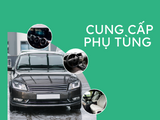 Cung cấp phụ tùng phụ kiên xe ô tô chính hãng